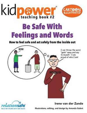 Be Safe with Feelings & Words de Irene Van Der Zande