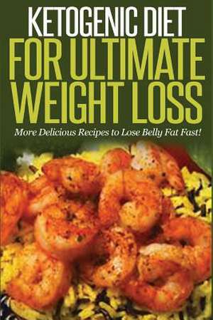 Ketogenic Diet for Ultimate Weight Loss de Steven Ballinger