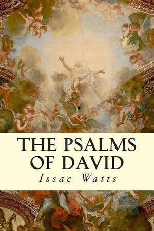 The Psalms of David de Isaac Watts