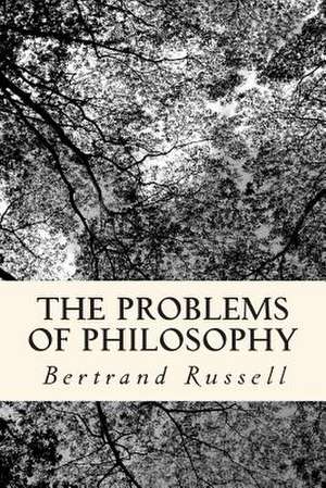 The Problems of Philosophy de Bertrand Russell