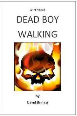 Dead Boy Walking de David Brining