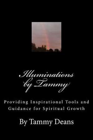 Illuminations by Tammy de Mrs Tammy Deans