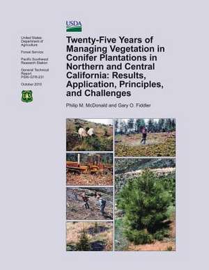 Twenty-Five Years of Managing Vegetation in Confier Plantations in Northern and Central California de Lynn McDonald