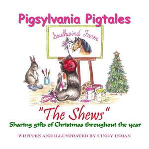 Pigsylvania Pigtales the Shews de Cindy Inman