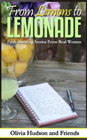 From Lemons to Lemonade de Olivia M. Hudson