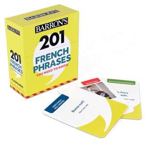 201 French Phrases You Need to Know Flashcards de Barron's Educational Series