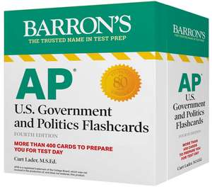 AP U.S. Government and Politics Flashcards, Fourth Edition:Up-to-Date Review + Sorting Ring for Custom Study de Curt Lader, M.S. Ed.