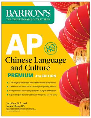 AP Chinese Language and Culture Premium, Fourth Edition: Prep Book with 2 Practice Tests + Comprehensive Review + Online Audio de Barron's Educational Series