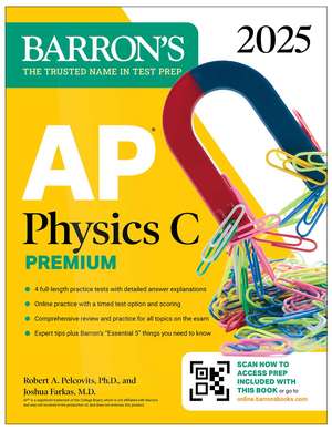 AP Physics C Premium, Eighth Edition: 4 Practice Tests + Comprehensive Review + Online Practice (2025) de Barron's Educational Series