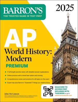 AP World History: Modern Premium, 2025: Prep Book with 5 Practice Tests + Comprehensive Review + Online Practice de Barron's Educational Series