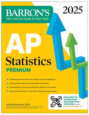 AP Statistics Premium, 2025: 9 Practice Tests + Comprehensive Review + Online Practice de Martin Sternstein, Ph.D.