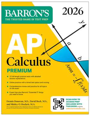 AP Calculus Premium, 2026: Prep Book with 12 Practice Tests + Comprehensive Review + Online Practice de Barron's Educational Series