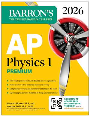 AP Physics 1 Premium, 2026: Prep Book with 4 Practice Tests + Comprehensive Review + Online Practice de Barron's Educational Series