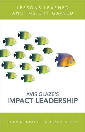 Reaching the Heart of Leadership: Lessons Learned, Insights Gained, Actions Taken de Avis E. Glaze