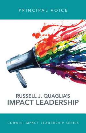 Principal Voice: Listen, Learn, Lead de Russell J. Quaglia