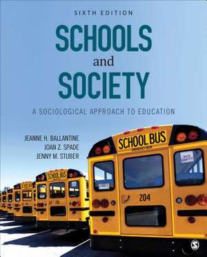 Schools and Society: A Sociological Approach to Education de Jeanne H. Ballantine