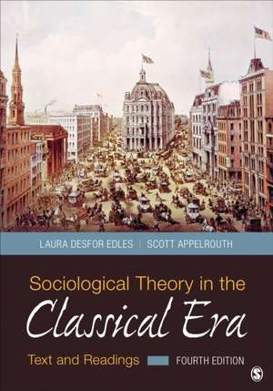 Sociological Theory in the Classical Era de Laura D Edles