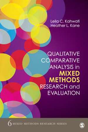 Qualitative Comparative Analysis in Mixed Methods Research and Evaluation de Leila Kahwati