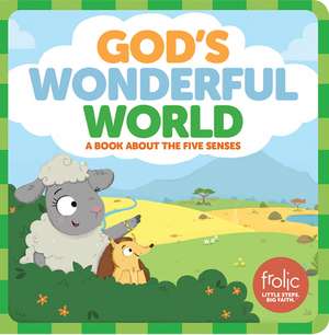 God's Wonderful World: Frolic First Faith de Kristen McCurry