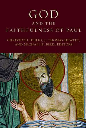 God and the Faithfulness of Paul de Christoph Heilig