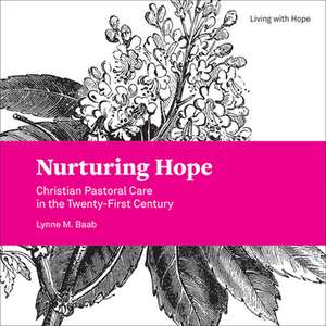 Nurturing Hope de Lynne M. Baab