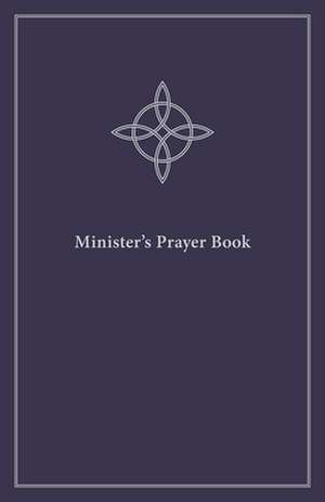 Minister's Prayer Book de Timothy J Wengert