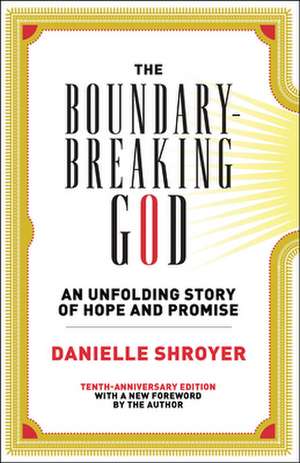 The Boundary-Breaking God de Danielle Shroyer