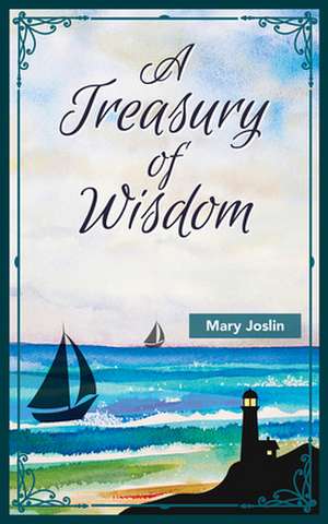 A Treasury of Wisdom de Mary Joslin