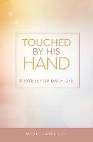 Touched by His Hand de Nick Fawcett