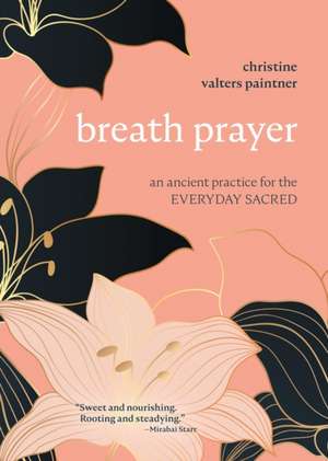 Breath Prayer de Christine Valters Paintner