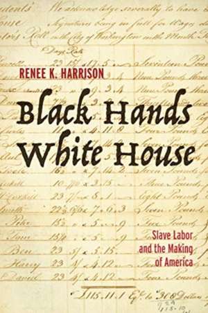 Black Hands, White House de Renee K. Harrison