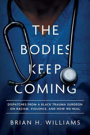 The Bodies Keep Coming de Brian H Williams