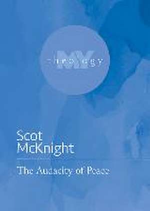 The Audacity of Peace de Scot Mcknight