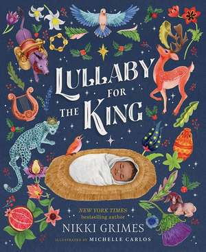 Lullaby for the King de Nikki Grimes