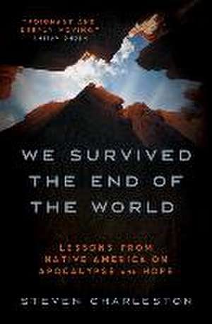 We Survived the End of the World de Steven Charleston