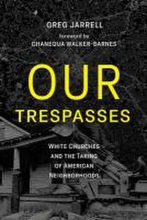 Our Trespasses de Greg Jarrell