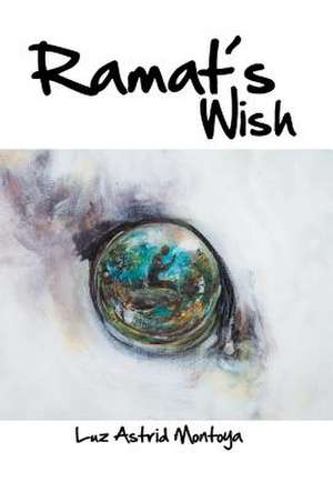 Ramats Wish de Luz Astrid Montoya