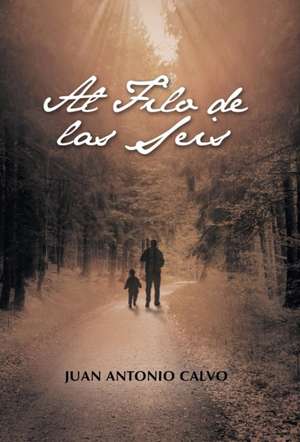 Al Filo de Las Seis: Porque Me Acusas de Sida?; Tiburon Agradecido de Juan Antonio Calvo Bonilla