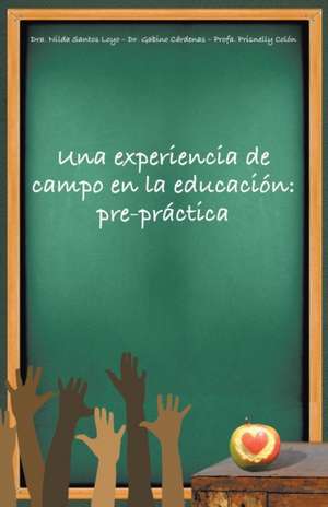 Una Experiencia de Campo En La Educacion: Pre-Practica de Santos