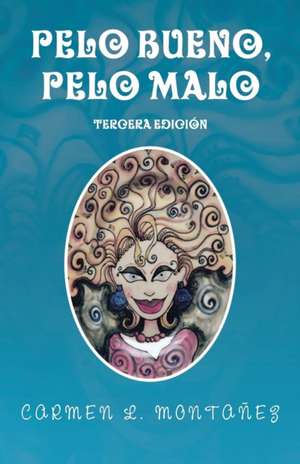 Pelo Bueno, Pelo Malo de Carmen L. Montanez