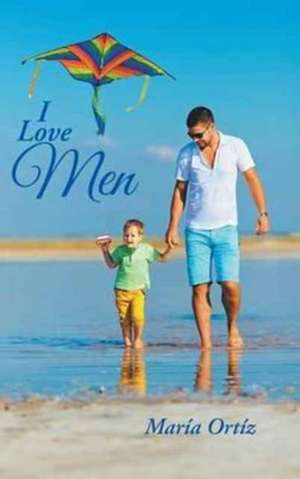 I Love Men de María Ortíz