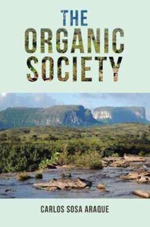 The Organic Society de Carlos Sosa Araque