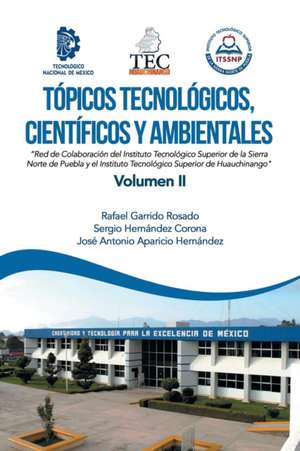 Tópicos Tecnológicos, Científicos Y Ambientales de Rafael Garrido Rosado