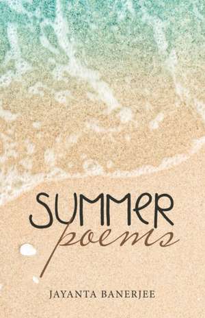 Summer Poems de Jayanta Banerjee