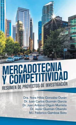 Mercadotecnia Y Competitividad de Dra. Nora Hilda González Durán