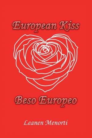 European Kiss Beso Europeo de Leanen Menorti