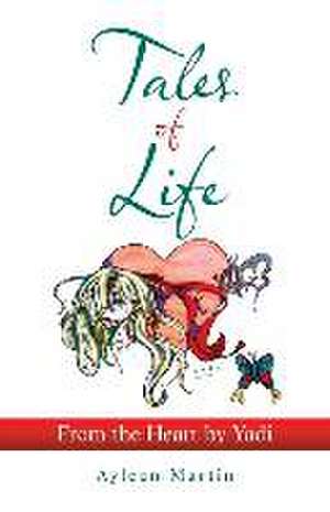 Tales of Life de Ayleen Martin