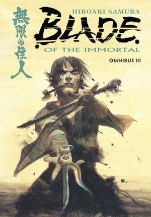 Blade of the Immortal Omnibus Volume 3 de Hiroaki Samura