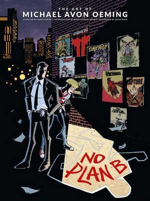 Art of Michael Avon Oeming, The: No Plan B de Michael Avon Oeming