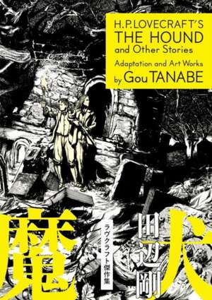 H.P. Lovecraft's The Hound and Other Stories (Manga) de Gou Tanabe